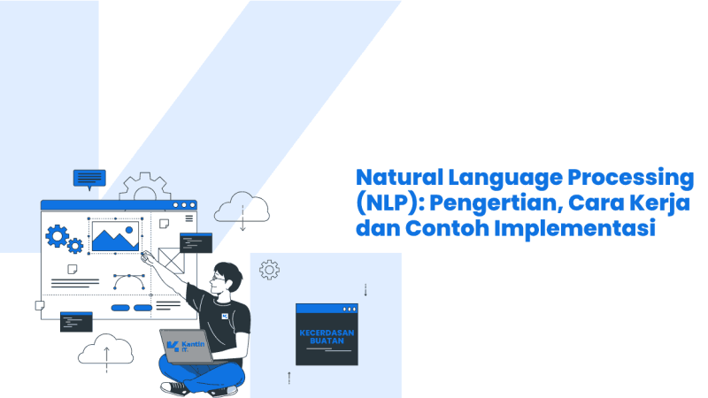 Natural Language Processing (NLP): Pengertian dan Cara Kerja