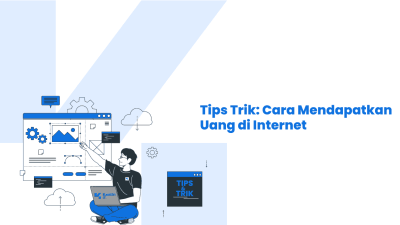 cara mendapatkan uang di internet