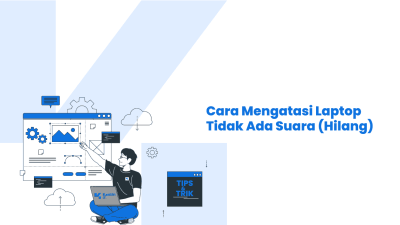 cara mengatasi laptop tidak ada suara