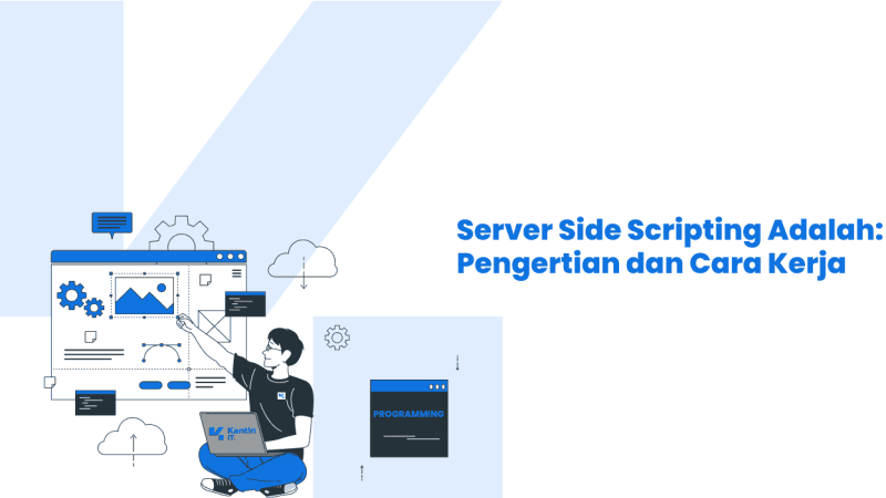 Server Side Scripting Adalah: Pengertian dan Cara Kerja