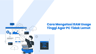 Cara Mengatasi RAM Usage Tinggi