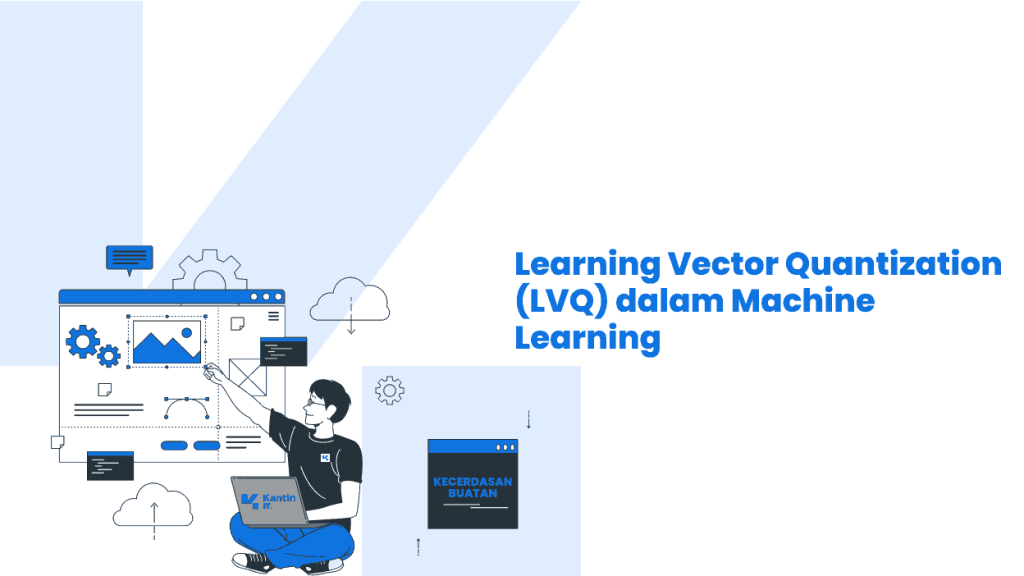 Learning Vector Quantization (LVQ) dalam Machine Learning